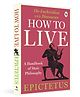 How to Live - A Handbook of Stoic Philosophy: Discourses and The Enchiridion by Epictetus Reading and learning, general knowledge, Pack of 1 - English