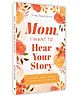 Mom, I Want to Hear Your Story Book For Parents By Jeffrey Mason  - English