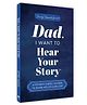 Dad, I Want to Hear Your Story Book For Parents By Jeffrey Mason  - English
