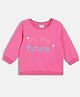 MINI KLUB Cotton Knit Full Sleeves I M The Future Text Printed Sweatshirt - Majenta