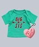 Kadam Baby Cotton Knit Raksha Bandhan Theme Half Sleeves Big Sis Text Printed Tee With Felt Toy - Green