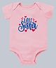 Kadam Baby Cotton Knit Raksha Bandhan Theme Half Sleeves Little Sister Text Printed Onesie - Pink