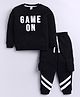 Little Ninja Cotton Knit Full Sleeves Game On Text Printed Sweatshirt & Joggers Set - Black