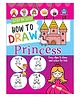 Step by Step Learn to Draw Princesses- English