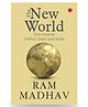 The New World: 21st-Century Global Order and India By Ram Madhav - English