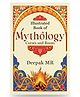 Illustrated Book of Mythology: Curses and Boons By Deepak M R- English