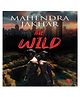 The Wild Book By Mahendra Jakhar - English