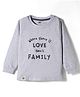 Pink Rabbit Single Jersey Knit Full Sleeves T-Shirt With Where There is Love There is Family Text Print - Light Grey
