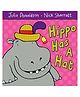 Hippo Has A Hat Story Book By Julia Donaldson - English