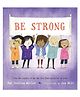 Be Strong Picture Book By Marion Billet  - English