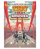 Science Comics: Bridges Story Book By Dan Zettwoch - English
