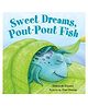 Sweet Dreams, Pout-Pout Fish By Deborah Diesen - English