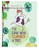 The Cow Who Climbed a Tree By Gemma Merino - English