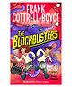 The Blockbusters! Story Book By Frank Cottrell-Boyce & Steven Lenton - English