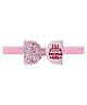 Aye Candy Birthday Girl Text Designed Bow Applique Detailed Headband - Pink