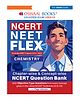 Oswaal Books NCERT NEET FLEX - Chemistry | Chapter-wise & Topic-wise | NCERT Question Bank