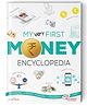 My Very First Money Encyclopedia for Kids, Learn About Saving, Spending, Earning & Banking | Fun Financial Literacy Book That Builds Knowledge & Encourages Screen-Free Learning