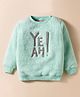 Wingsfield Full Sleeves Yeah Text Embroidered Light Winter Sweatshirt - Green