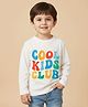 Babyhug 100% Cotton Knit Full Sleeves T-Shirt with Kool Kids Clubs Text Print - Offwhite