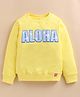 giniekids Cotton Blend Knit Full Sleeves Aloha Text Printed Light Winter Sweatshirt - Yellow