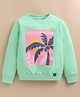 giniekids Cotton Blend Knit Full Sleeves Palm Tree & Dream Now Text Printed Light Winter Sweatshirt - Green
