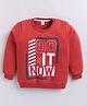 Kidcity Fleece Knit Full Sleeves Do It Now Text Printed Light Winter Sweatshirt - Red