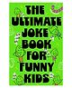 The Ultimate Joke Book For Funny Kids - English