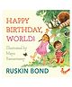 Happy Birthday, World! Book by Ruskin Bond- English