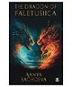The Dragon of Faletusiica Book by Aanya Sachdeva - English