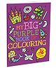 My Big Purple Book of Colouring| My Big Blue Book of Colouring | Colouring Book | Colouring Book for Kids | Creative Activities | Fine Motor Skills | Preschool Learning | Drawing Fun