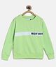 Tales & Stories Cotton Knit Full Sleeves Friday Mood Text Printed Light Winter Sweatshirt - Light Green