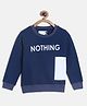 Tales & Stories Cotton Knit Full Sleeves Nothing Text Printed Light Winter Sweatshirt - Navy Blue