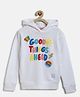Tales & Stories Cotton Knit Full Sleeves Good Things Ahead Text Printed Hooded Sweatshirt - White