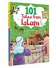 101 Tales From Islam: Moral Tales for Kids | Learn Islamic Values Storytelling | Muslim Children's Book | Gentle Islamic Lessons [Paperback] Ziya Us Salam