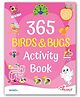 365 Birds & Bugs Activity Book for Kids | Fun Puzzles, Coloring & Learning Activities