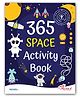 365 Space Activity Book for Kids | Fun Learning & Brain-Boosting Activities - English