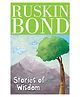 Stories of Wisdom Story Book By Ruskin Bond  - English