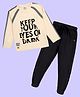 Kiddopanti Cotton Knit Full Sleeves Keep Your Eyes On Dark Text Printed Tee With Track Pant Set - Off White & Jet Black