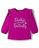 Babyhug 100% Cotton Knit Full Sleeves T-Shirt with Daddys Little Butterfly Text Print - Fuchsia