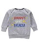 Kadam Baby Cotton Knit Diwali Theme Full Sleeves Daddys Little Patakha Text Printed Light Winter Sweatshirt - Grey