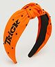 Tipy Tipy Tap Halloween Theme Knot Detailed Trick O Treat Text Detailed Hair Band - Orange