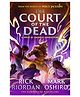 From the World of Percy Jackson: The Court of the Dead (the Nico Di Angelo Adventures) by - Riordan, Rick - English