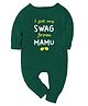 Zeezeezoo 100% Cotton Knit Family Theme Full Sleeves I get My Swag From Mamu Text Printed Romper - Forest Green