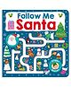 Maze Book: Follow Me Santa Board Book By Roger Priddy  - English