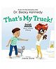 That's My Truck! Picture Book by Dr. Becky Kennedy - English