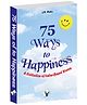 75 Ways To Happiness - English