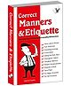 Correct Manners And Etiquette By Seema Gupta - English