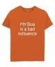 Zeezeezoo Family Theme Cotton Knit Half Sleeves My Bua Is A Bad Influence Text Printed Tee - Orange