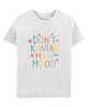 Zeezeezoo Cotton Knit Half Sleeves Dont Kharab My Mood Text Printed Tee - White