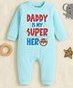 KNITROOT Cotton Knit Family Theme Full Sleeves Daddy Is My Superhero Text Printed Romper - Blue